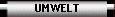 UMWELT